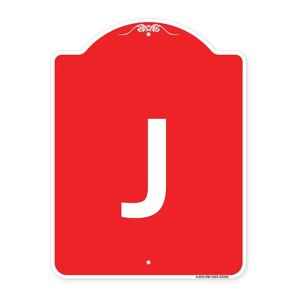 Signmission Designer Series Sign-Sign W/ Letter J, Red & White Aluminum Sign, 18" x 24", RW-1824-22946 A-DES-RW-1824-22946 - main